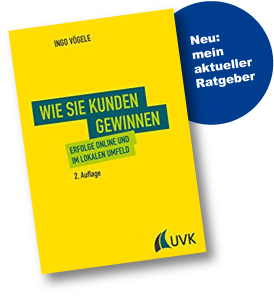 Ratgeber "Wie Sie Kunden gewinnen  Erfolge online und im lokalen Umfeld" von Ingo V&ouml;gele